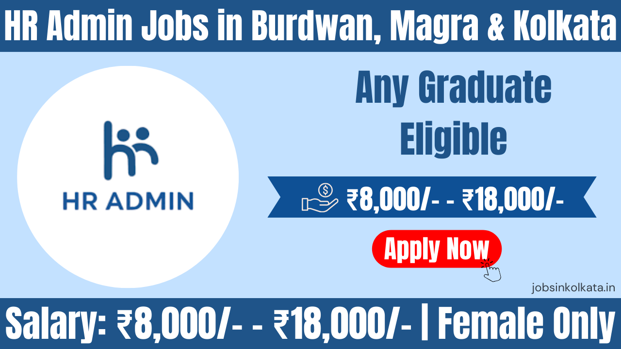 HR Admin Jobs for Female Candidates in Burdwan, Magra & Kolkata | Salary ₹8,000 – ₹18,000 per Month Logo