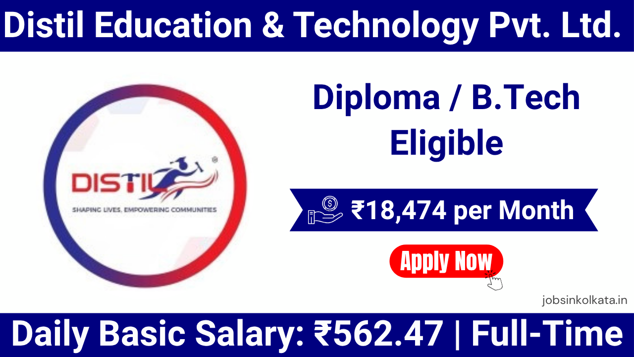 Distil Education & Technology Pvt. Ltd. Recruitment 2026 – Jobs in Doddaballapur Bangalore | Salary ₹18,474 In-Hand
