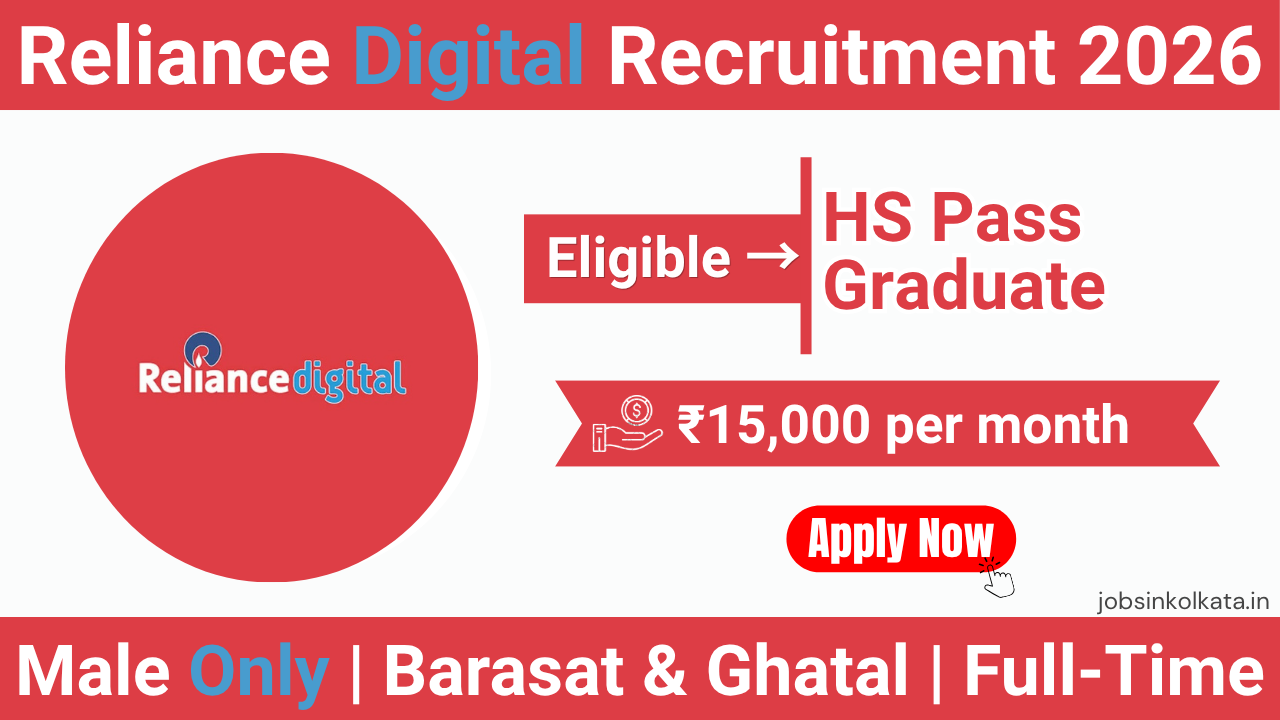 Reliance Digital Recruitment 2026 – Retail Jobs in Barasat & Ghatal | Salary ₹15K + Incentives