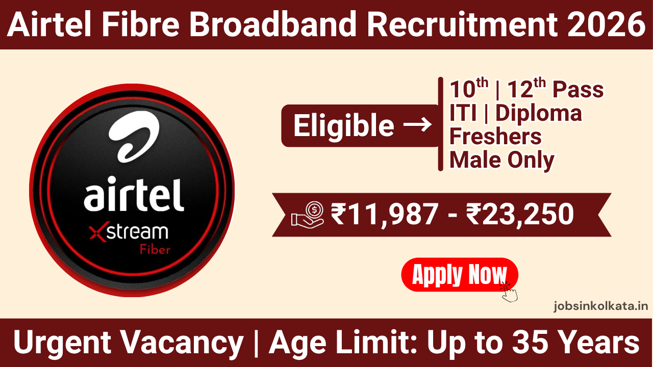 Airtel Fibre Broadband Recruitment 2026 – Engineer & Wireman Jobs in Kolkata | 87 Vacancies