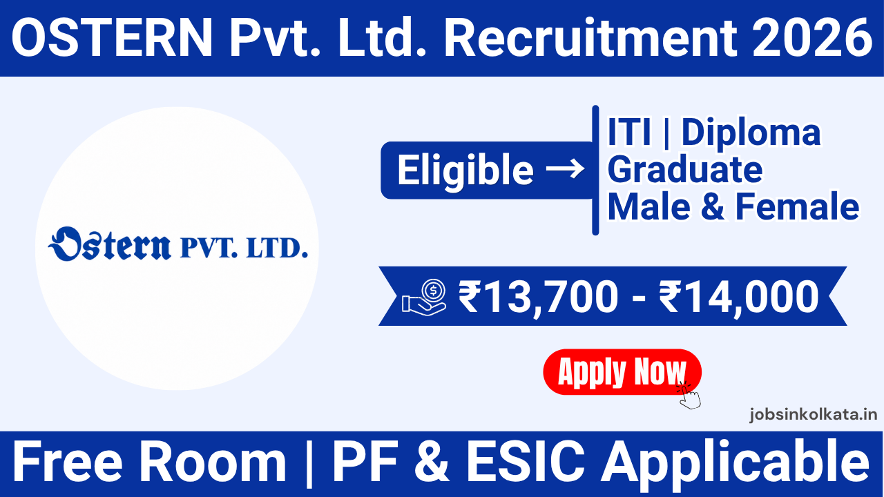OSTERN Pvt. Ltd. Recruitment 2026 | Machine Operator & Quality Checking Jobs in Howrah