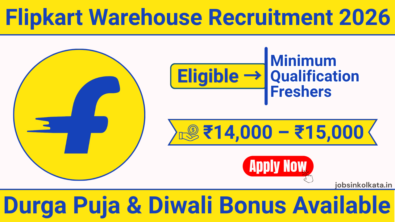 Uluberia Flipkart Warehouse Recruitment 2026 | Senior Assistant | ₹15,000 Salary | Male & Female