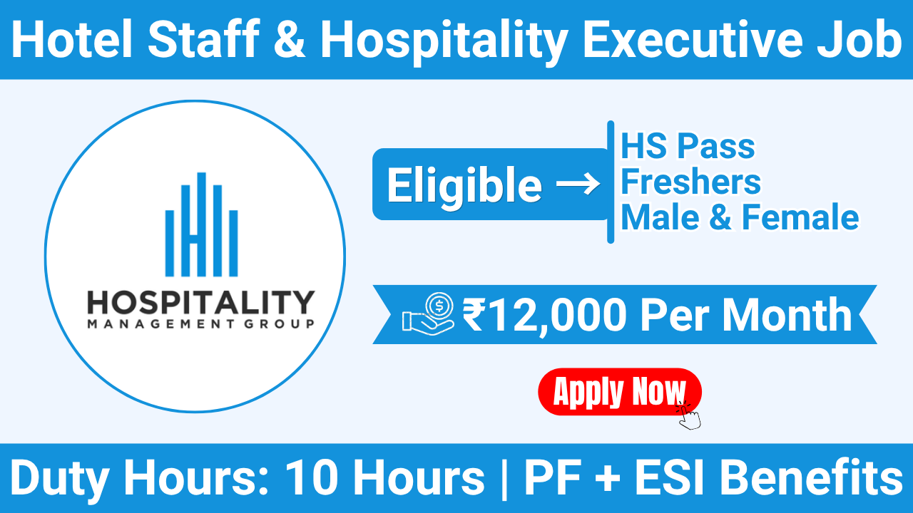 Hotel Staff & Hospitality Executive Jobs in Kolkata 2026 | HS Pass Freshers Eligible | Salary ₹12,000+