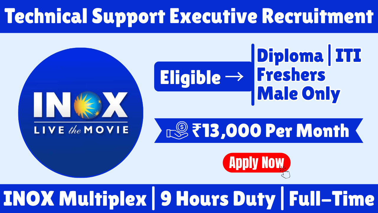 INOX Multiplex Technical Support Executive Recruitment 2026 | ITI & Diploma Jobs in Belur | Salary ₹13,000