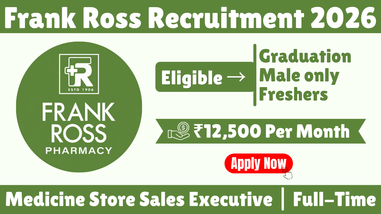 Frank Ross Medicine Store Sales Executive Recruitment 2026 | Graduate Fresher Jobs | NATS Apprenticeship | Salary ₹12,500