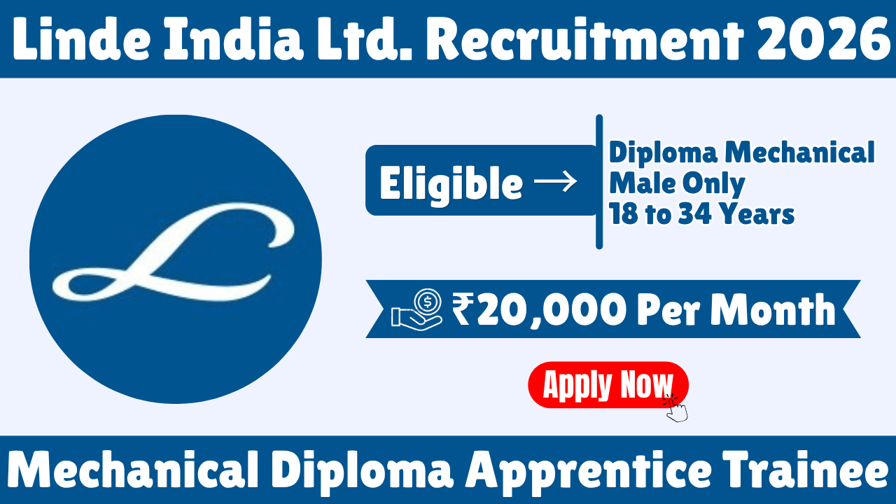 Linde India Ltd. Recruitment – Mechanical Diploma Apprentice Trainee | ₹20,000 Monthly Stipend + Insurance | NATS Apprenticeship | Jamshedpur, Jharkhand